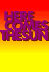 Here comes the sun